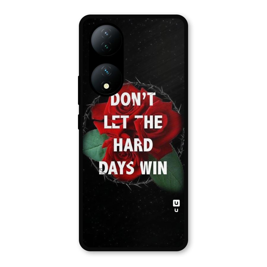 Hard Days No Win Metal Back Case for Vivo Y100a