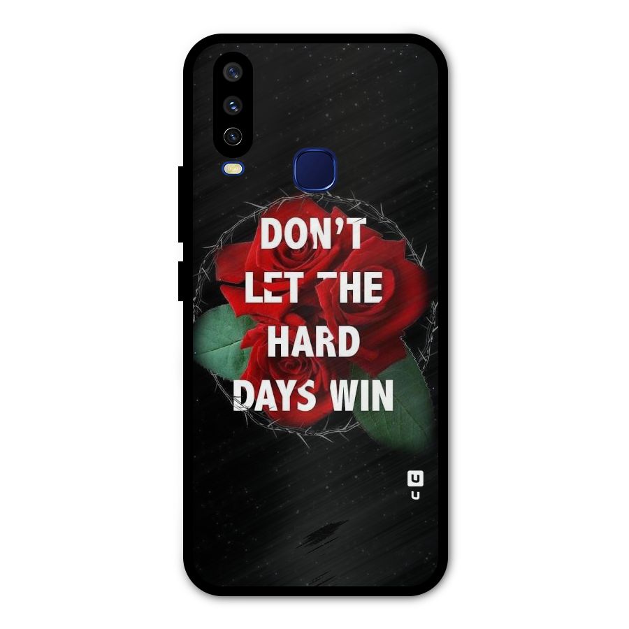 Hard Days No Win Metal Back Case for Vivo Y15
