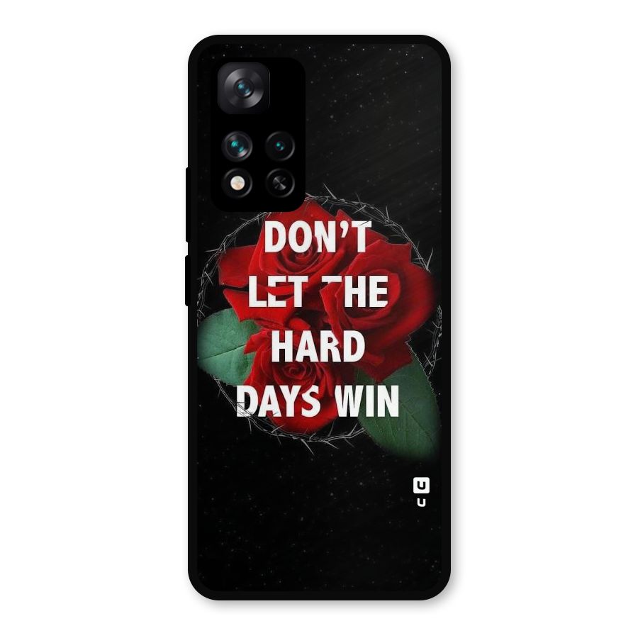 Hard Days No Win Metal Back Case for Xiaomi 11i 5G