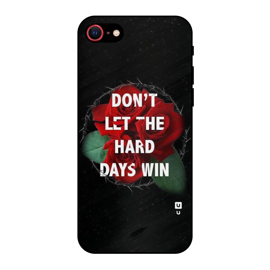 Hard Days No Win Metal Back Case for iPhone SE 2020