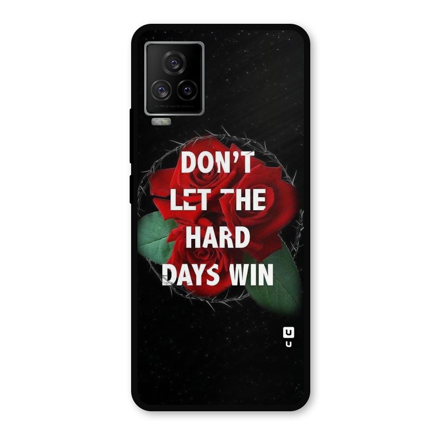 Hard Days No Win Metal Back Case for iQOO 7 Legend 5G