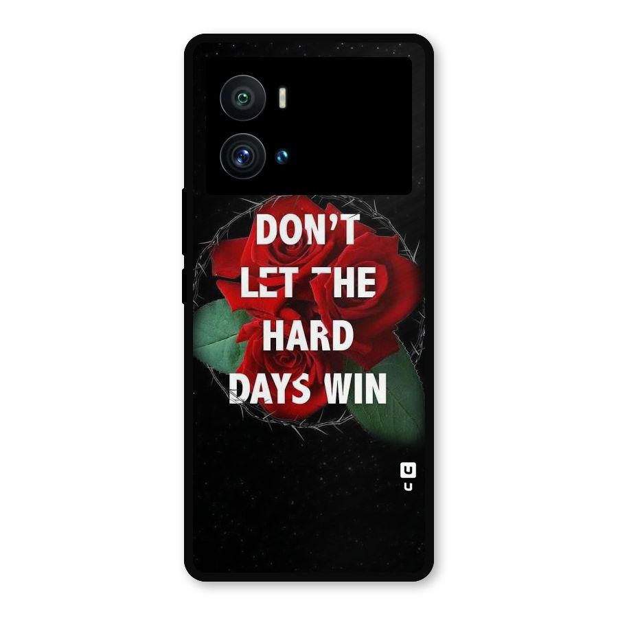 Hard Days No Win Metal Back Case for iQOO 9 Pro