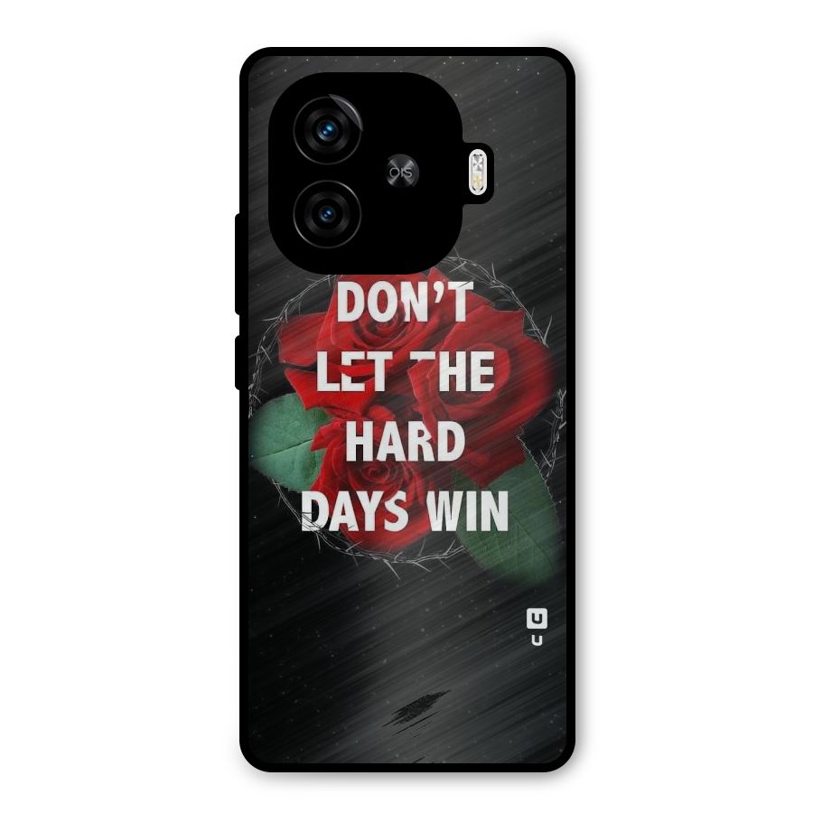 Hard Days No Win Metal Back Case for iQOO Neo 10R