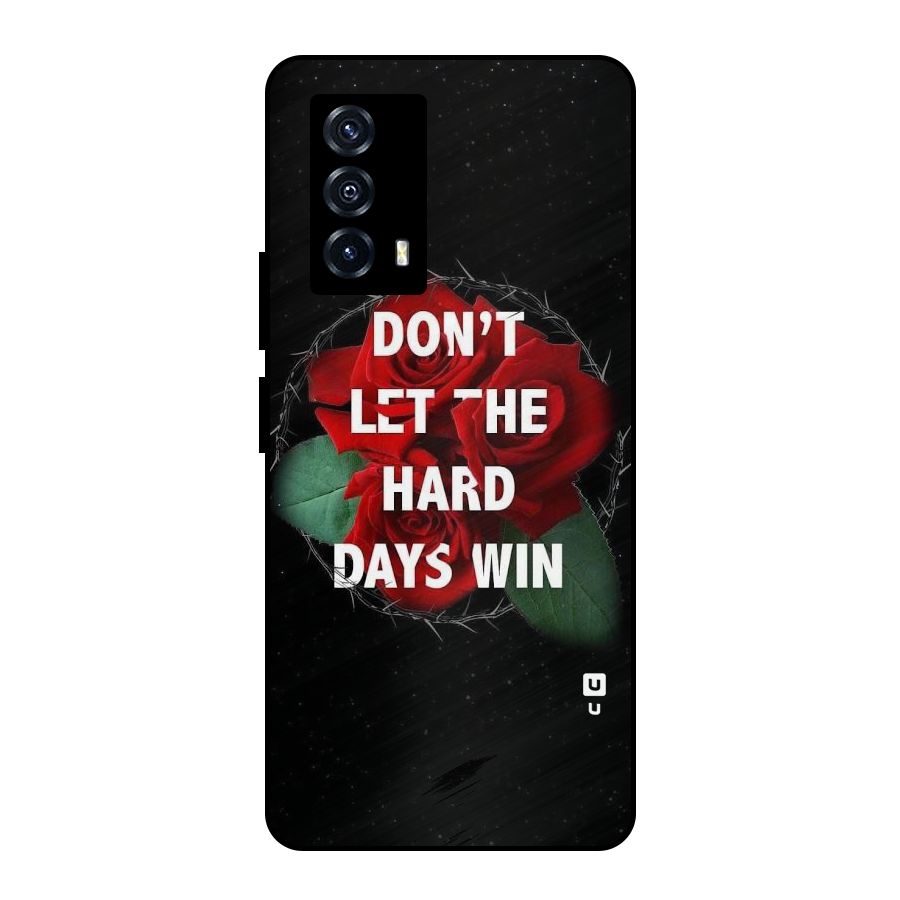 Hard Days No Win Metal Back Case for iQOO Z5