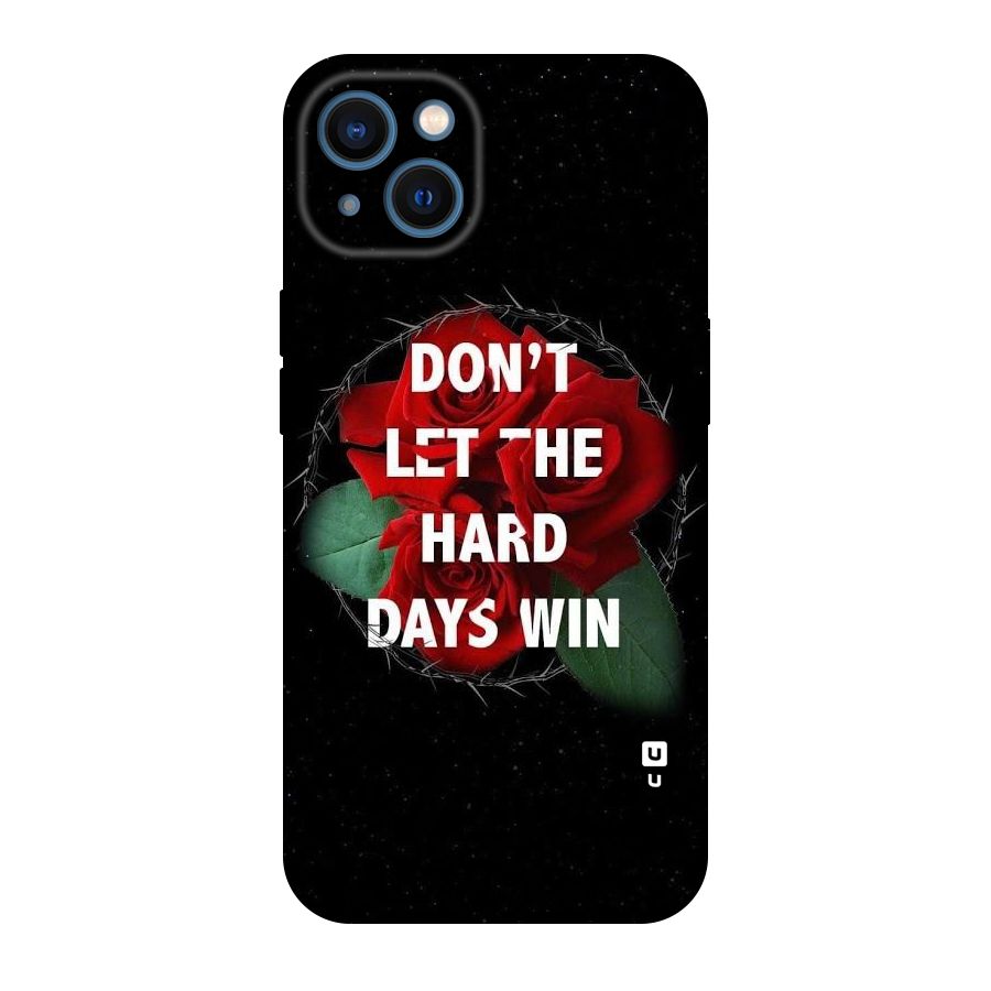 Hard Days No Win Original Polycarbonate Back Case for iPhone 13