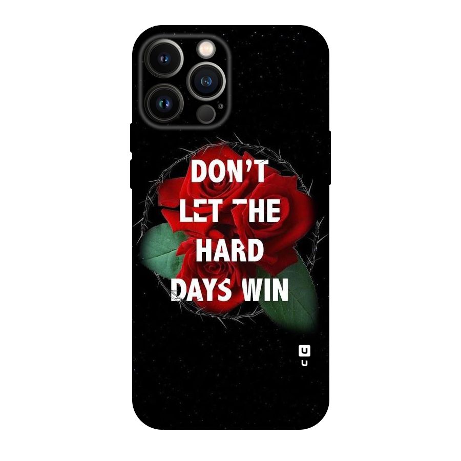 Hard Days No Win Original Polycarbonate Back Case for iPhone 13 Pro Max
