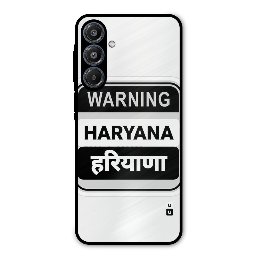Haryana Warning Metal Back Case for Galaxy A16 5G