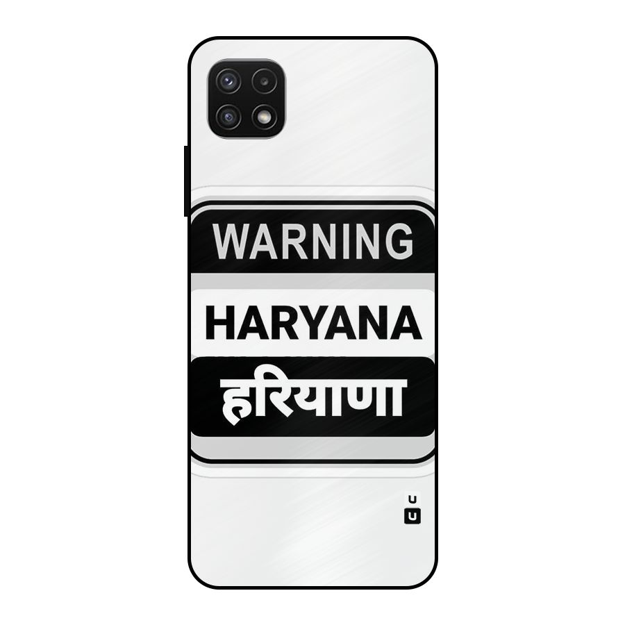 Haryana Warning Metal Back Case for Galaxy A22 5G