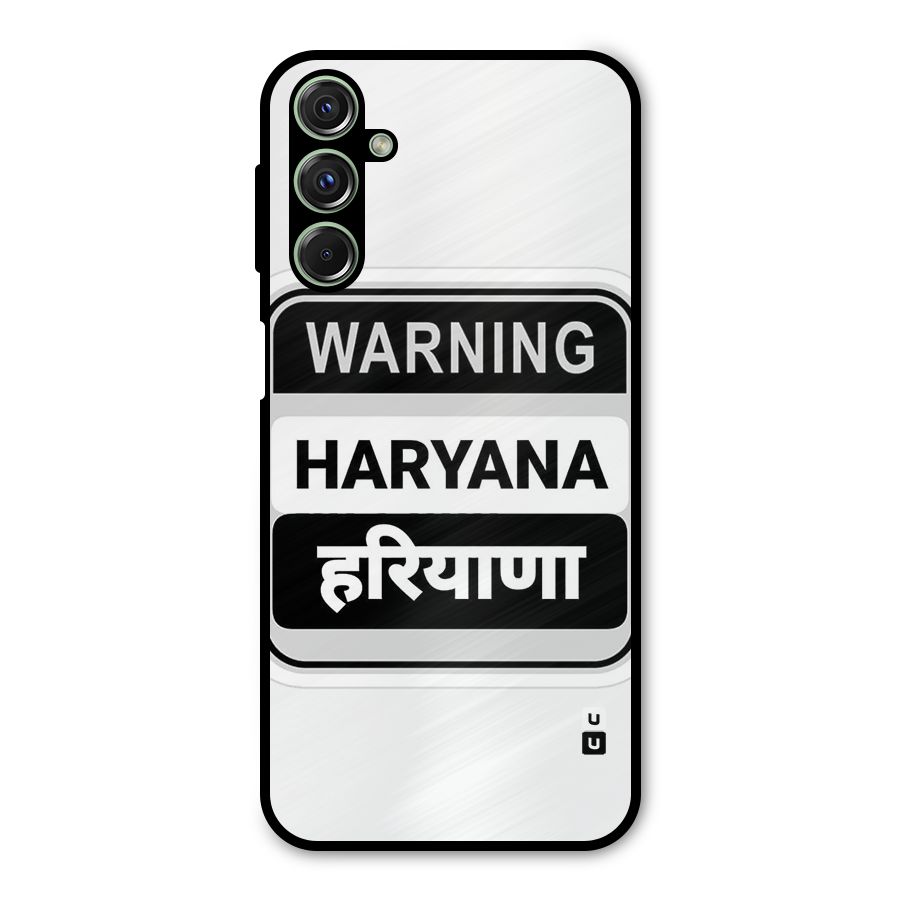 Haryana Warning Metal Back Case for Galaxy F34