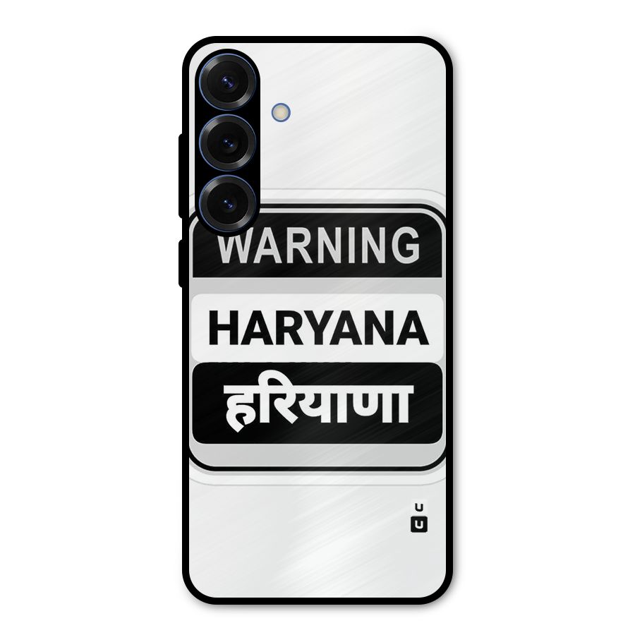 Haryana Warning Metal Back Case for Galaxy S25 Plus