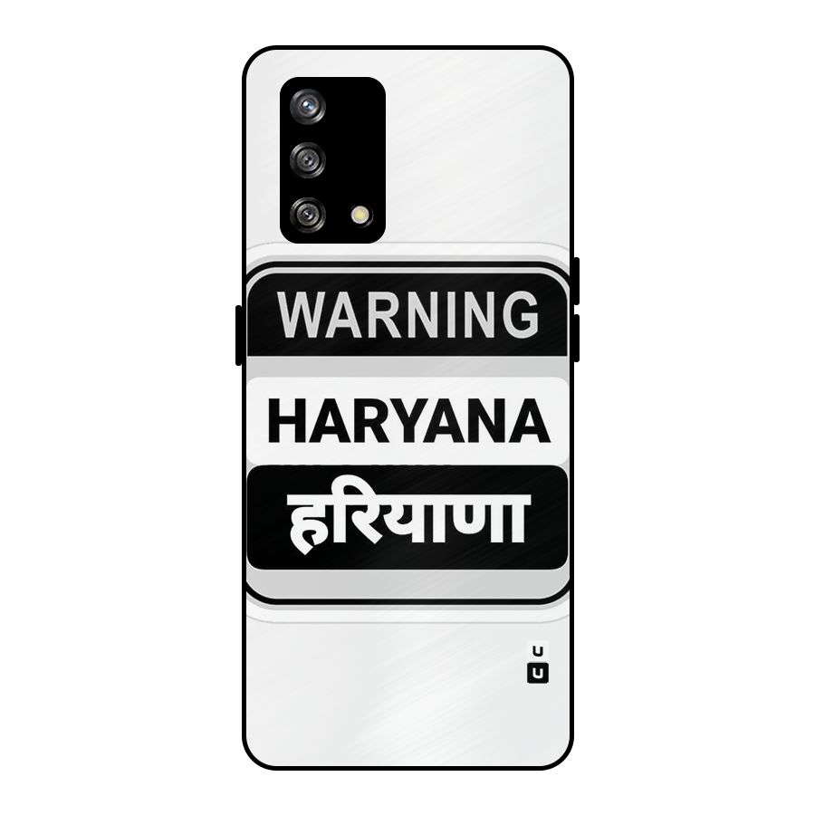 Haryana Warning Metal Back Case for Oppo F19