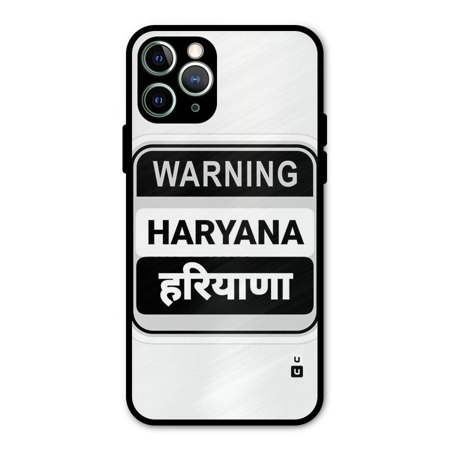Haryana Warning Metal Back Case for iPhone 11 Pro Max