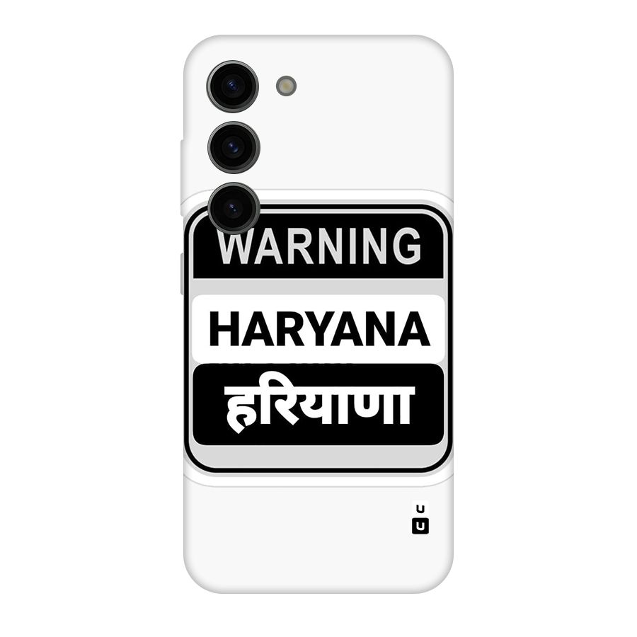 Haryana Warning Original Polycarbonate Back Case for Galaxy S23