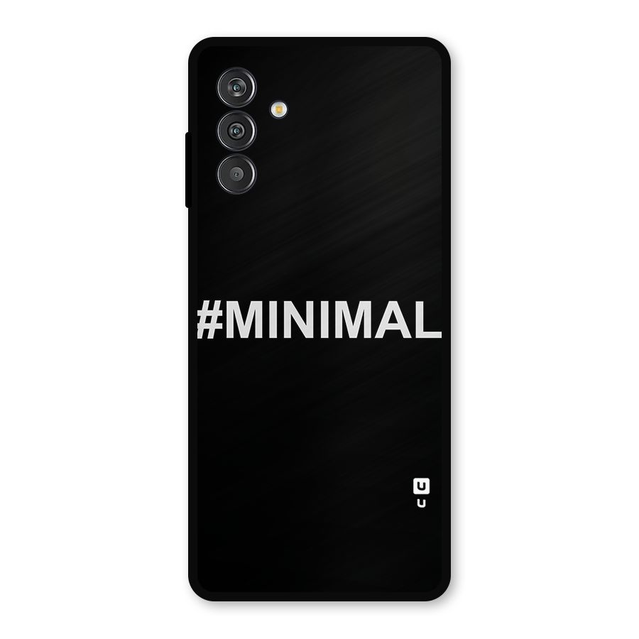 Hashtag Minimal Black Metal Back Case for Galaxy F13