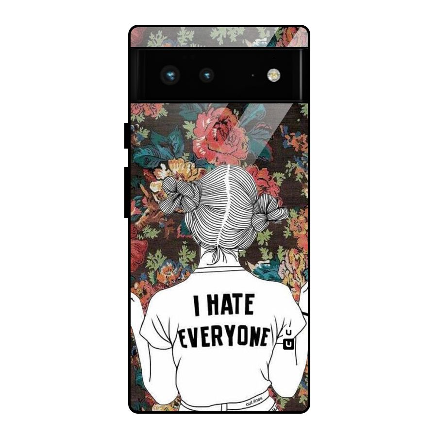 Hate Everyone Glass Back Case for Google Pixel 6