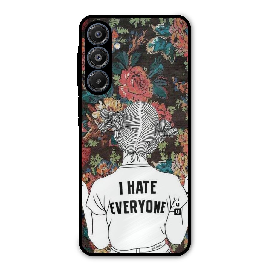 Hate Everyone Metal Back Case for Galaxy A16 5G