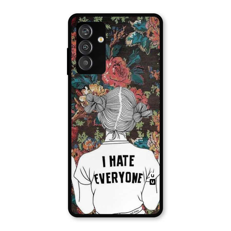 Hate Everyone Metal Back Case for Galaxy F13