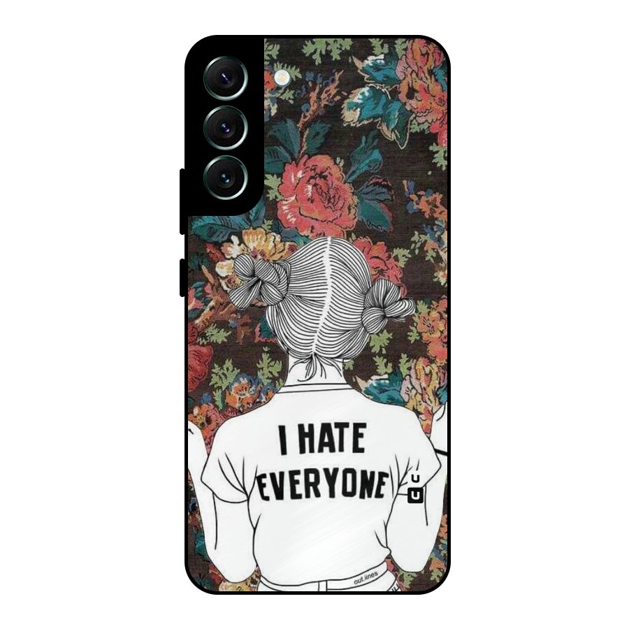 Hate Everyone Metal Back Case for Galaxy S22 Plus 5G