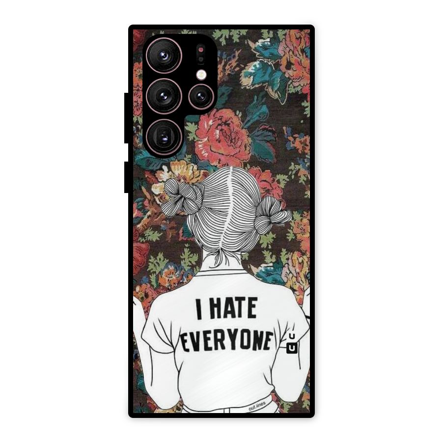 Hate Everyone Metal Back Case for Galaxy S22 Ultra 5G