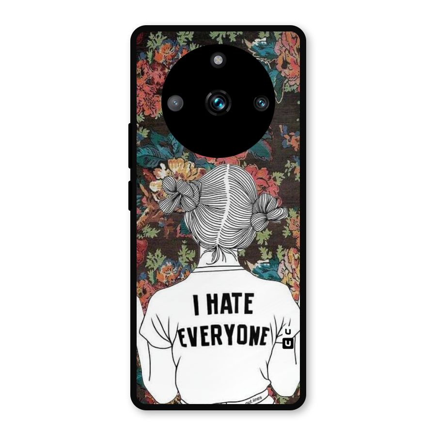 Hate Everyone Metal Back Case for Realme 11 Pro