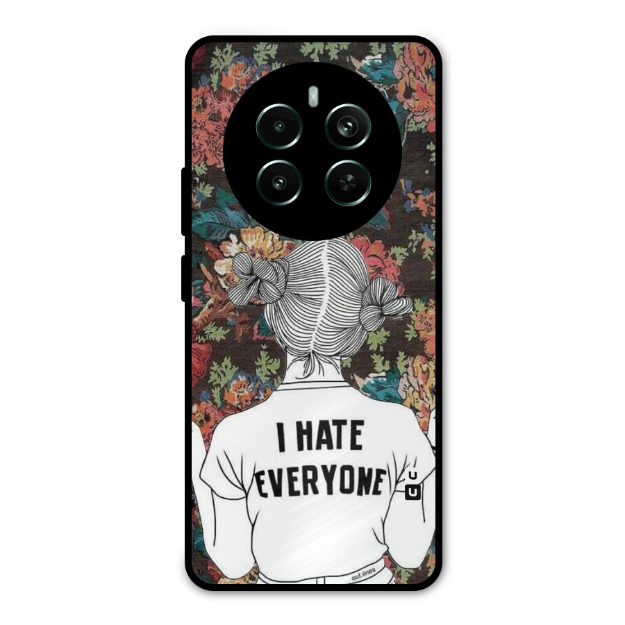 Hate Everyone Metal Back Case for Realme 12 Pro Plus