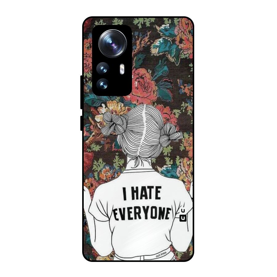 Hate Everyone Metal Back Case for Xiaomi 12 Pro