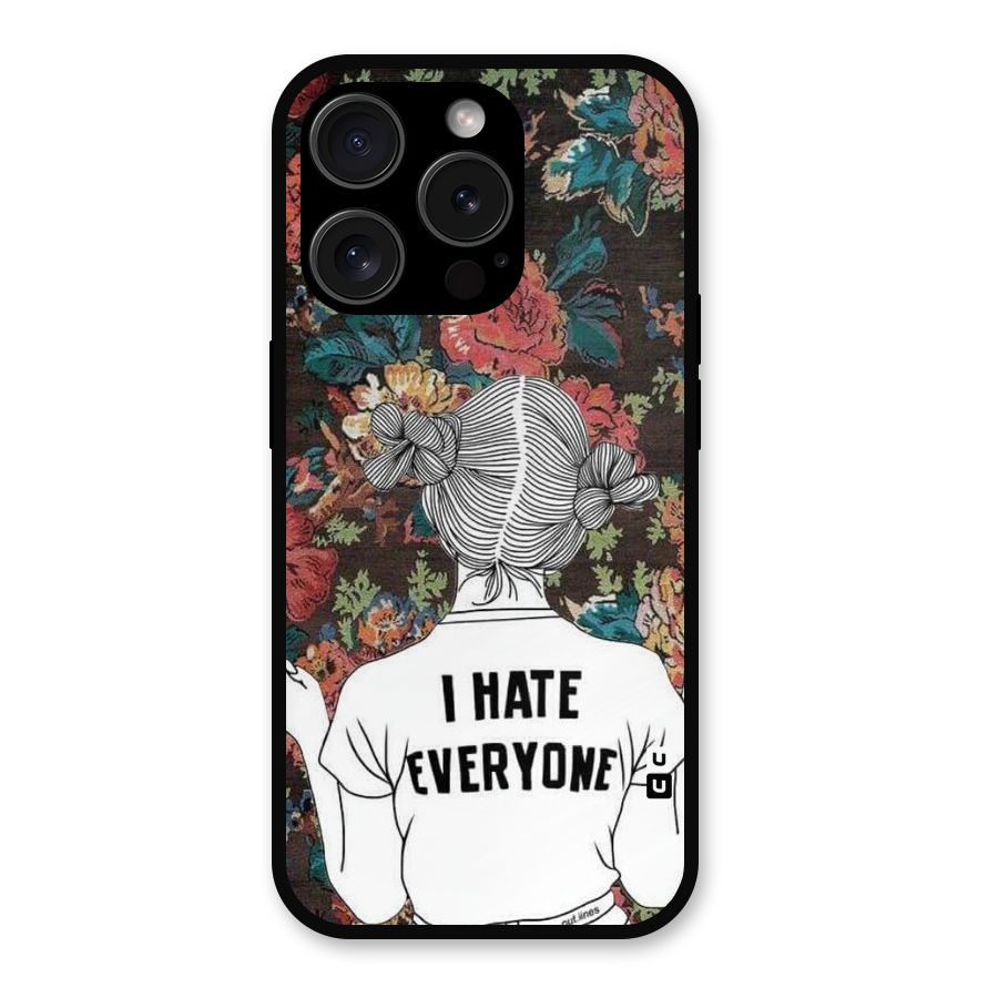 Hate Everyone Metal Back Case for iPhone 15 Pro