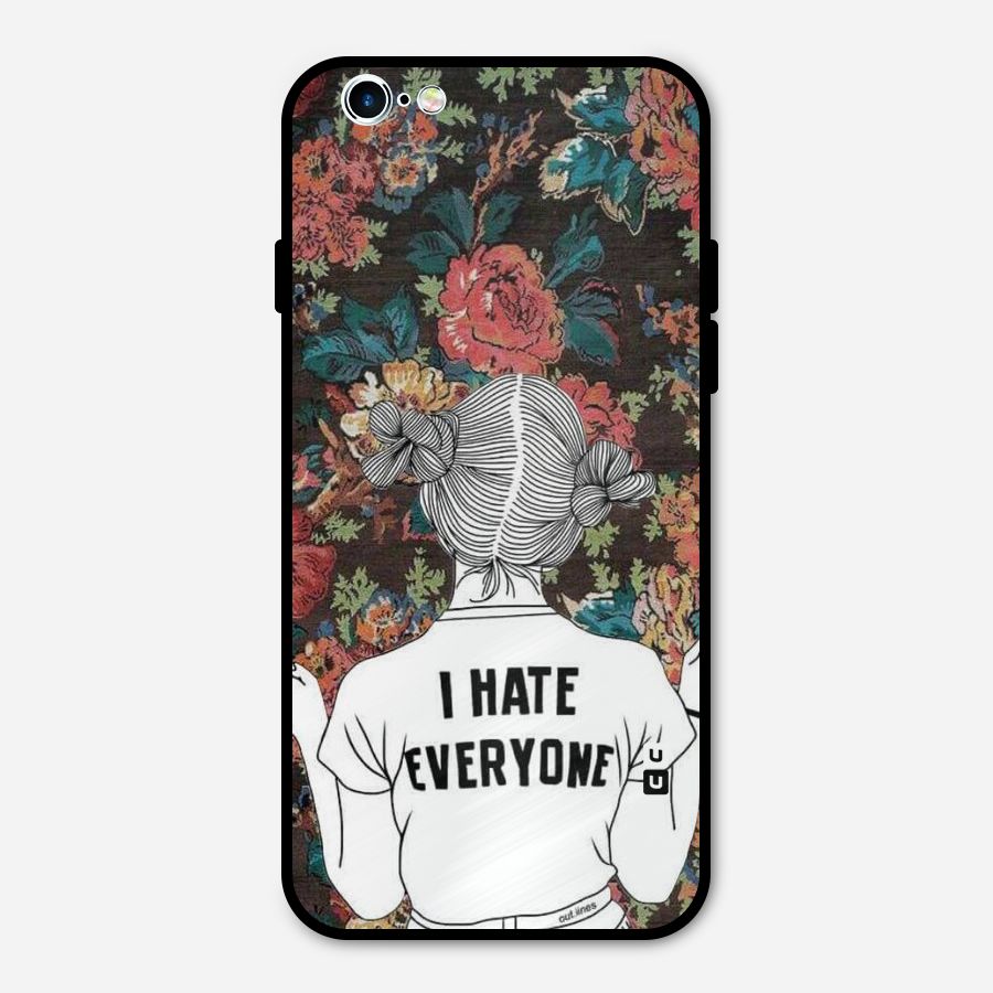 Hate Everyone Metal Back Case for iPhone 6 6s