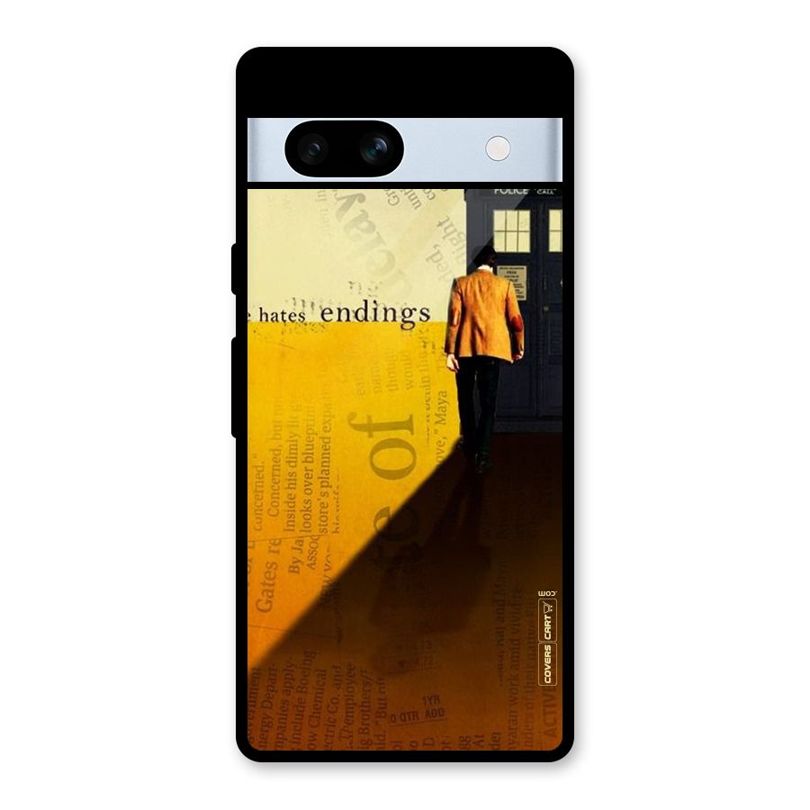Hates Endings Glass Back Case for Google Pixel 7a