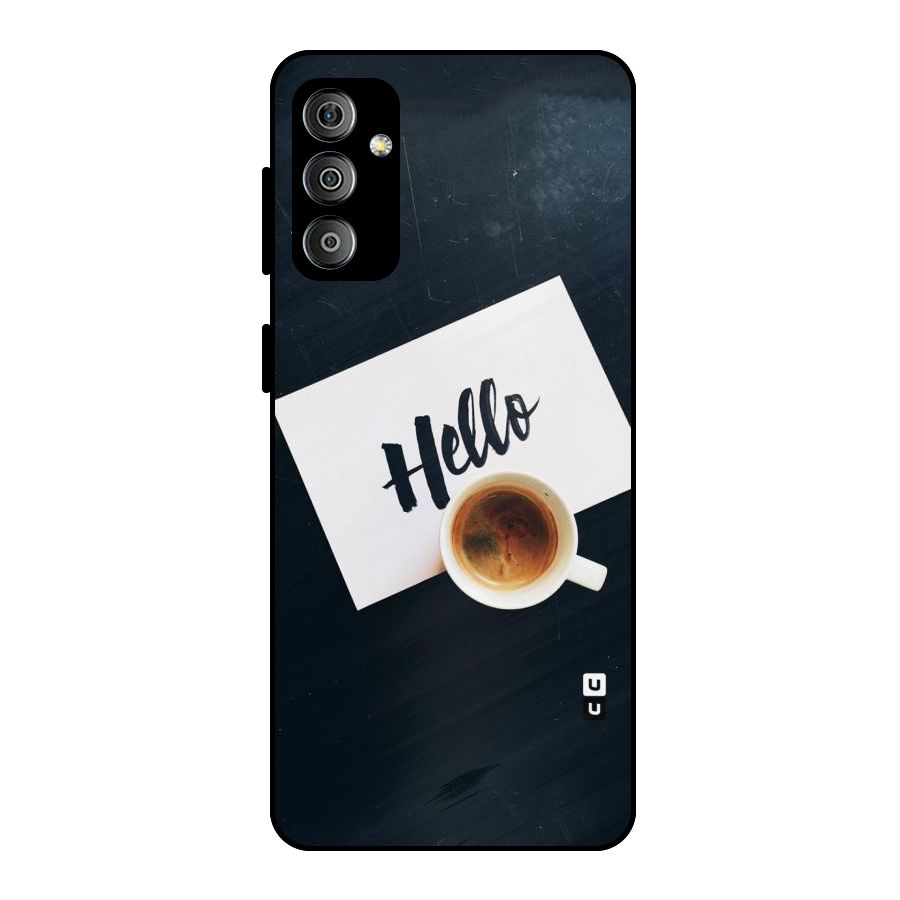 Hello Coffee Metal Back Case for Galaxy F23