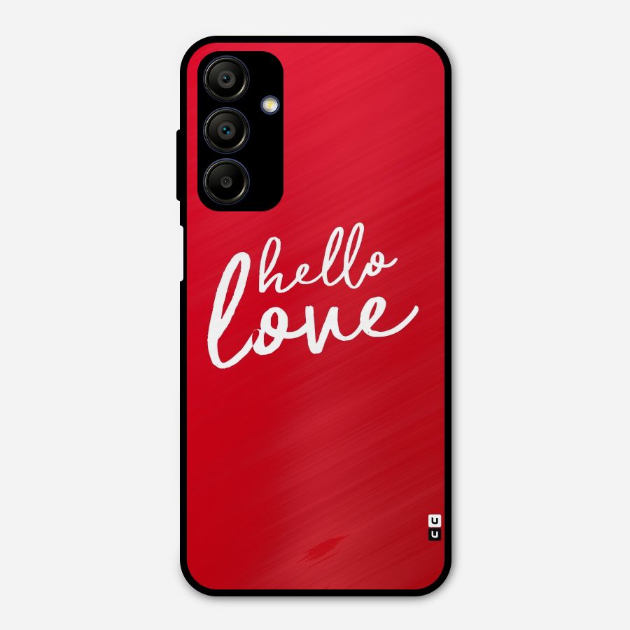 Hello Love Metal Back Case for Galaxy A15 5G