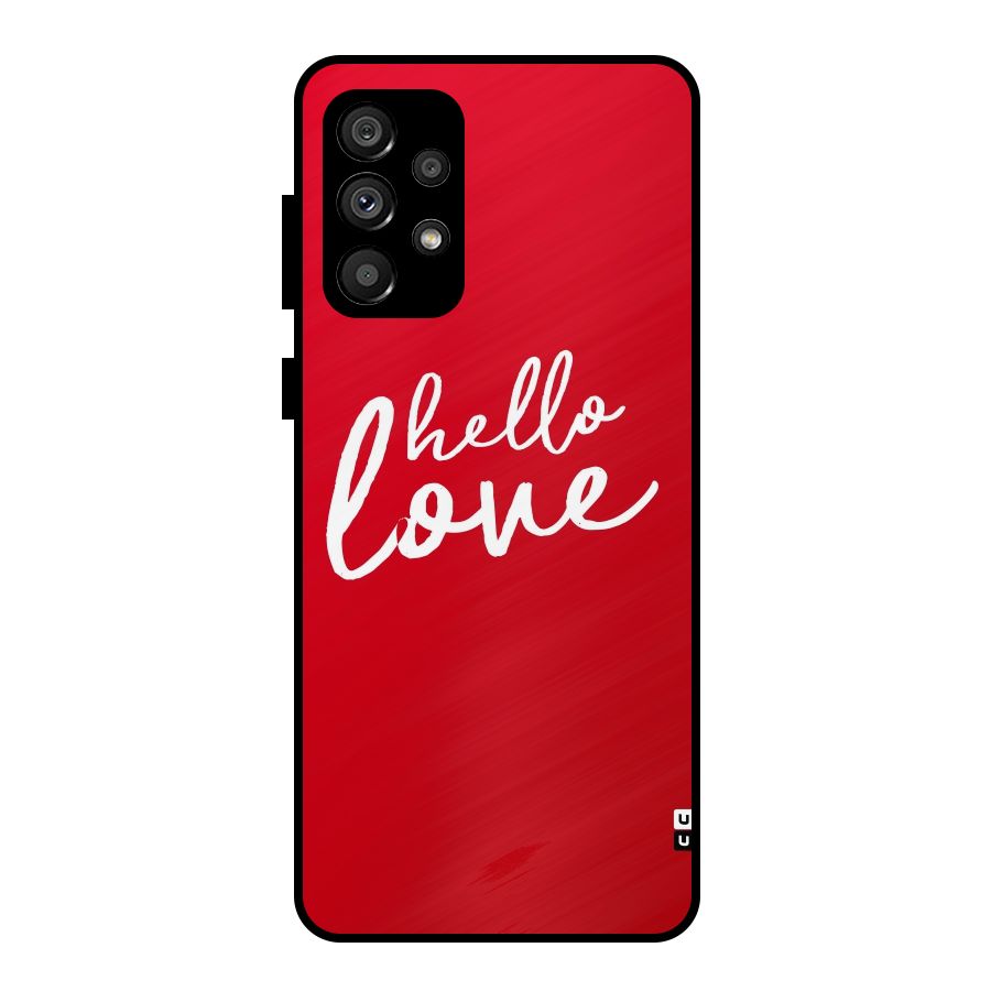 Hello Love Metal Back Case for Galaxy A73 5G