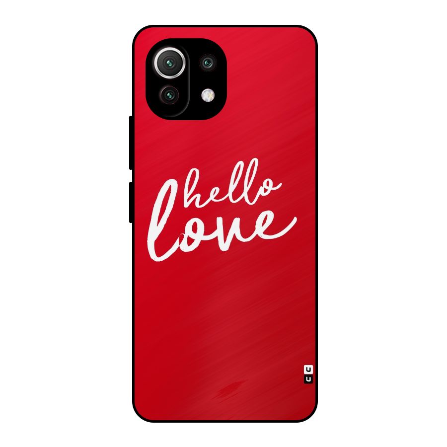 Hello Love Metal Back Case for Mi 11 Lite