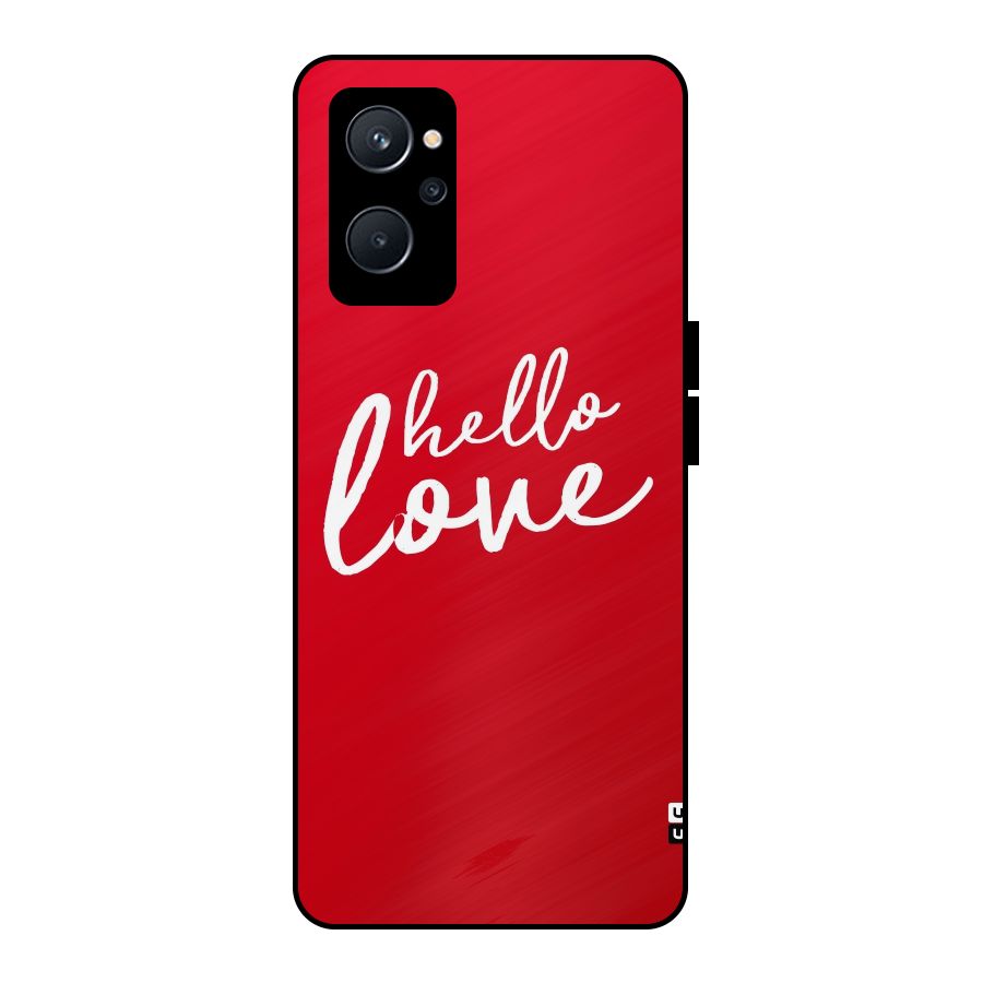 Hello Love Metal Back Case for Realme 9i 5G