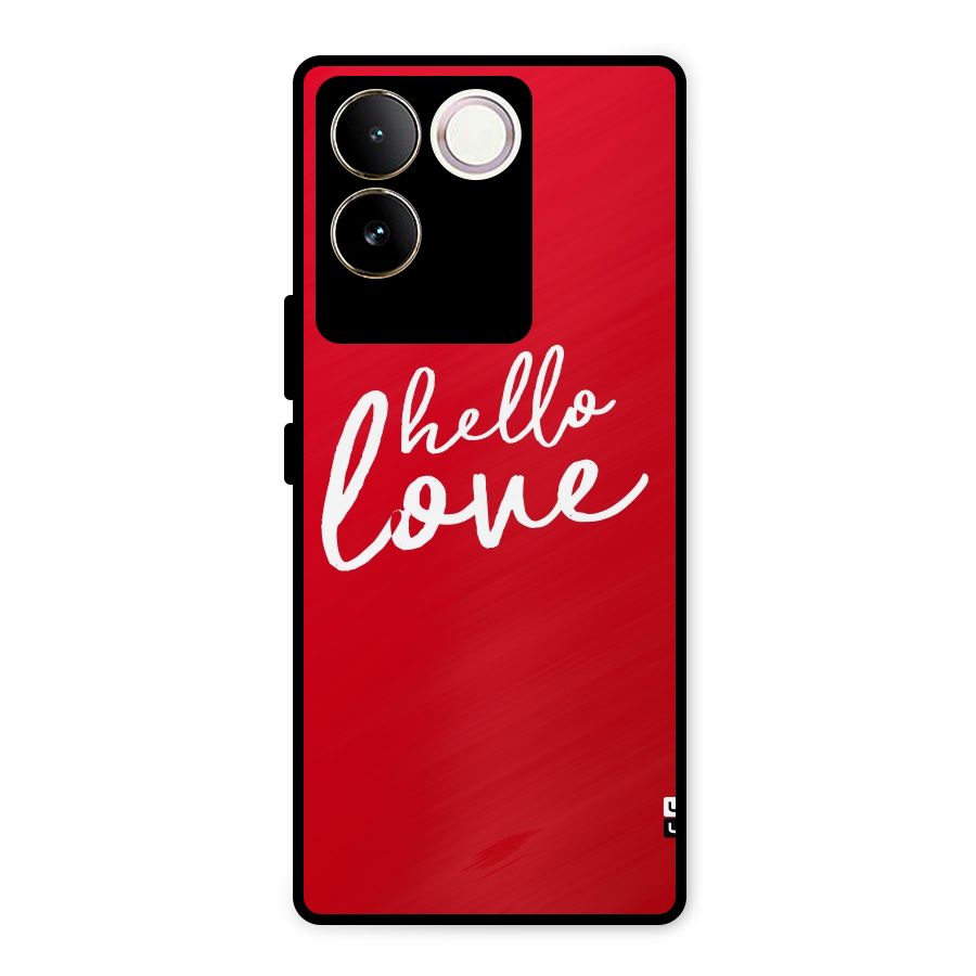 Hello Love Metal Back Case for Vivo T2 Pro