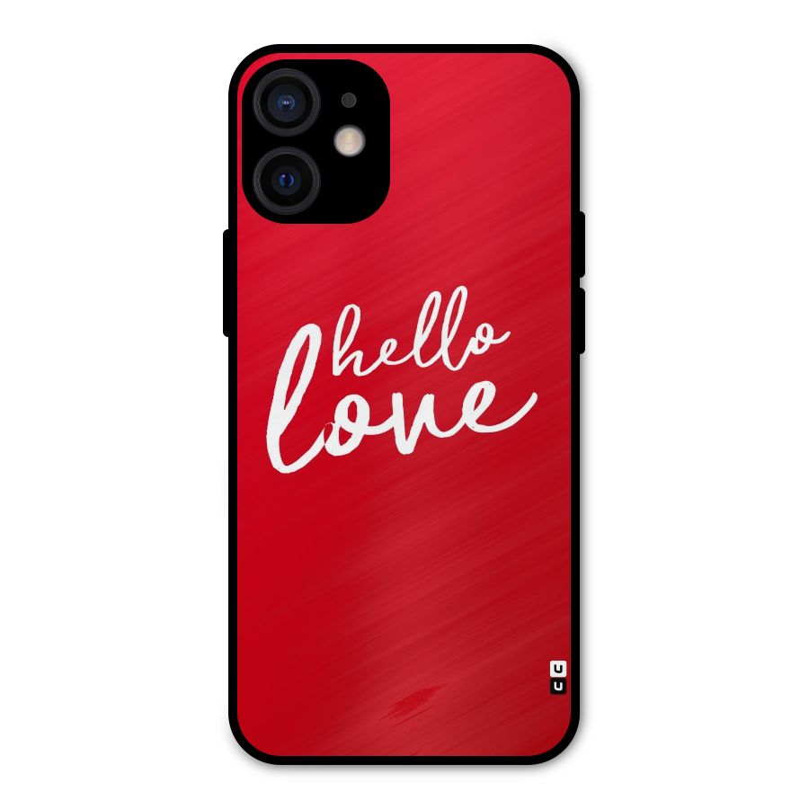Hello Love Metal Back Case for iPhone 12 Mini