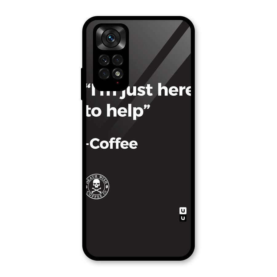 Here To Help Glass Back Case for Redmi Note 11S