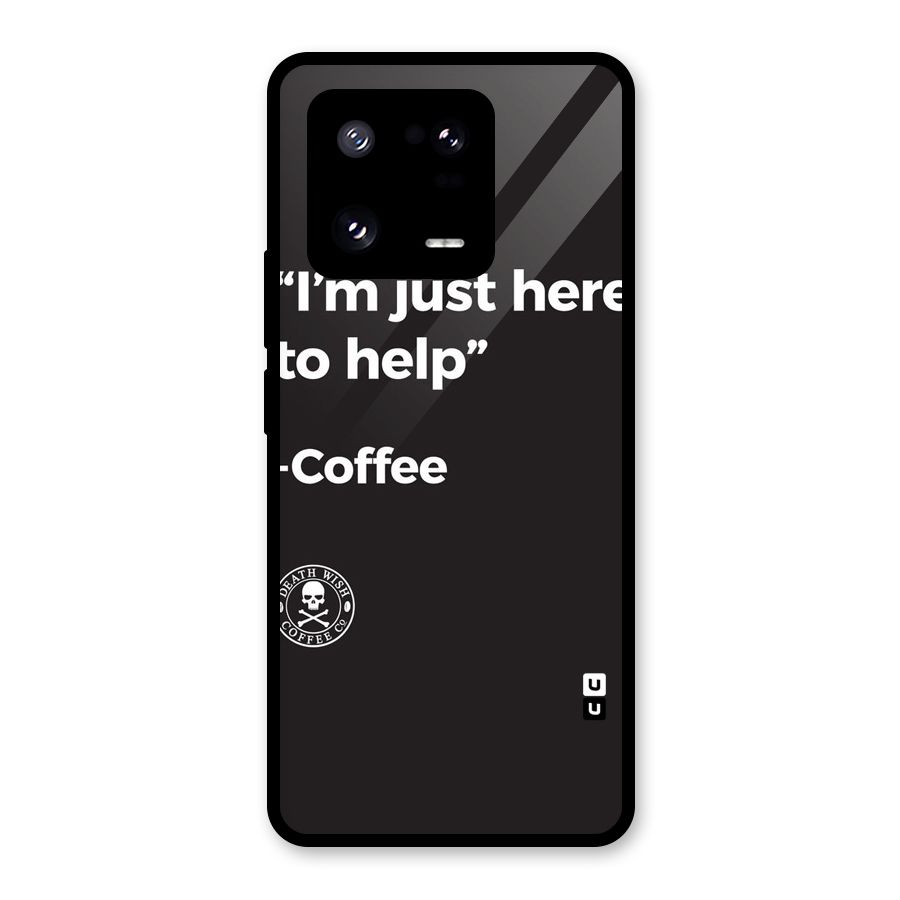 Here To Help Glass Back Case for Xiaomi 13 Pro