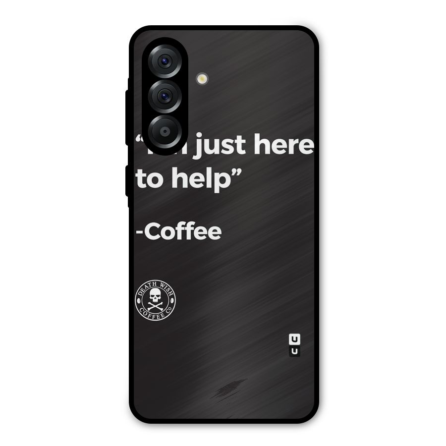 Here To Help Metal Back Case for Galaxy A36