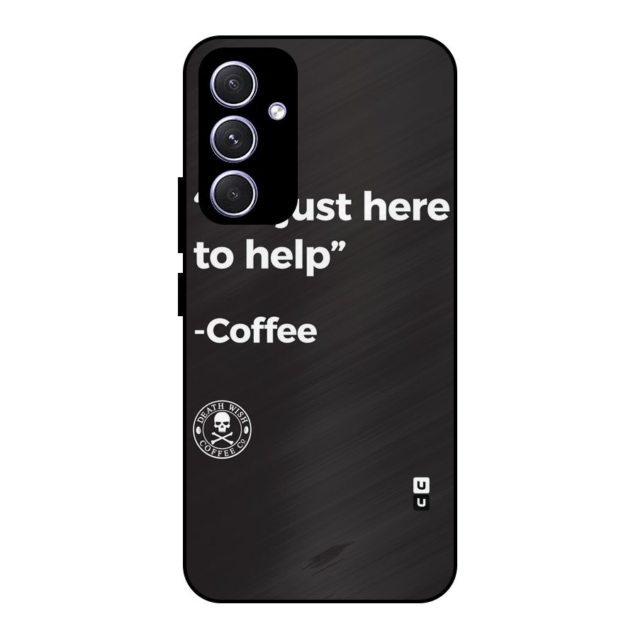 Here To Help Metal Back Case for Galaxy A54