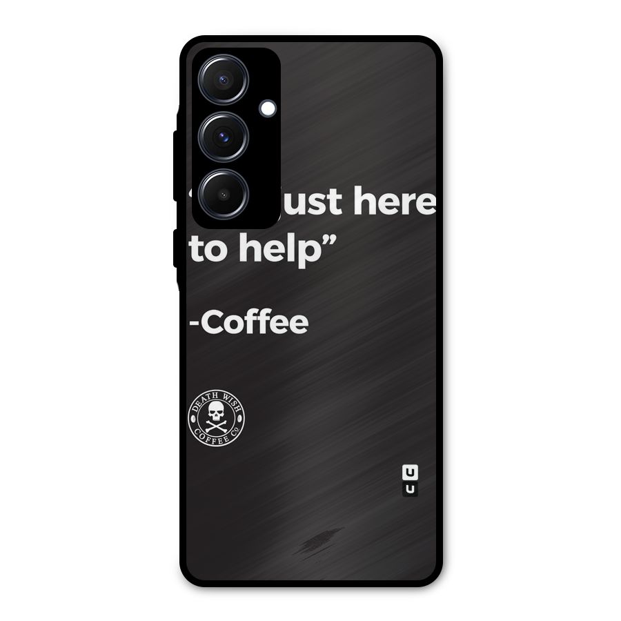 Here To Help Metal Back Case for Galaxy A55