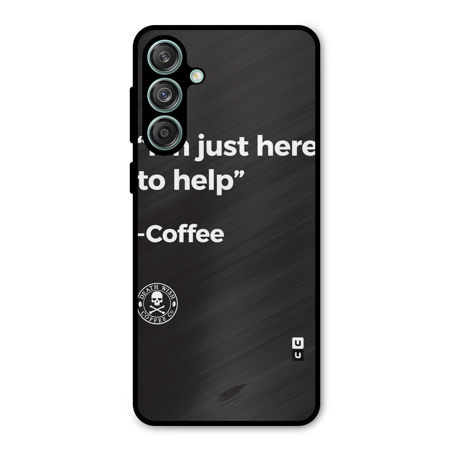Here To Help Metal Back Case for Galaxy M55 5G