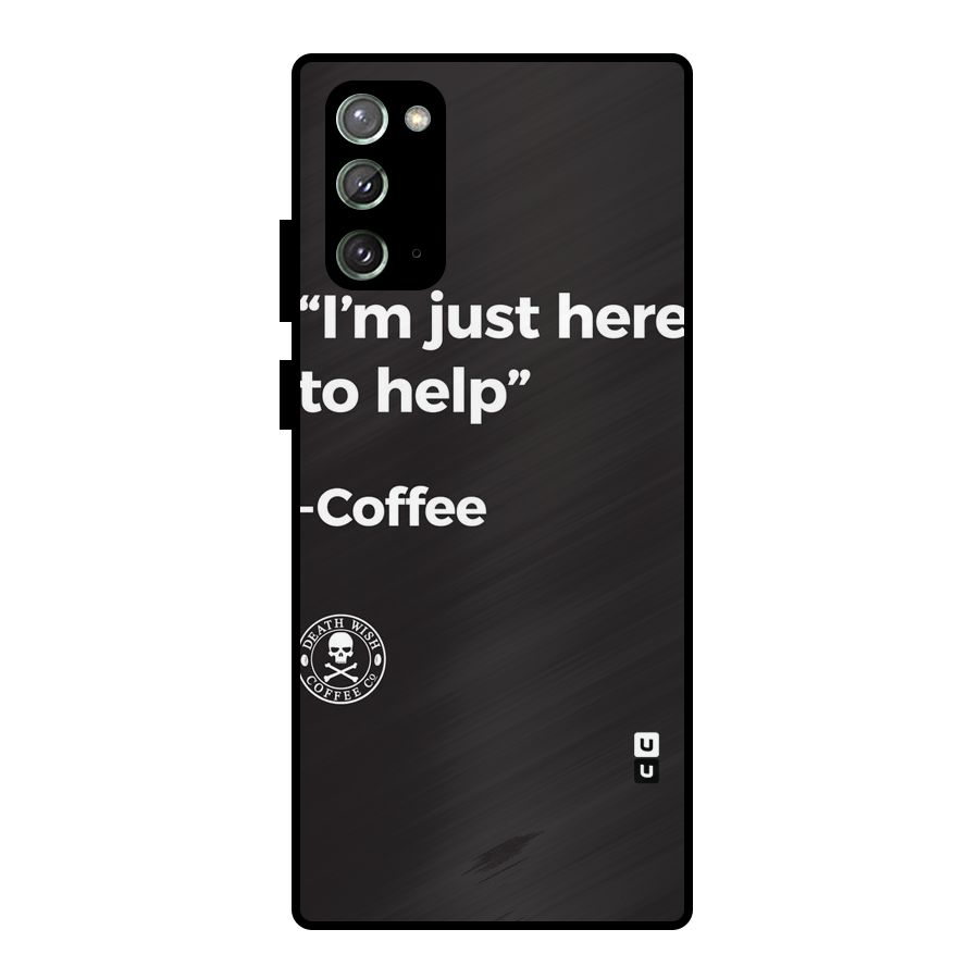 Here To Help Metal Back Case for Galaxy Note 20
