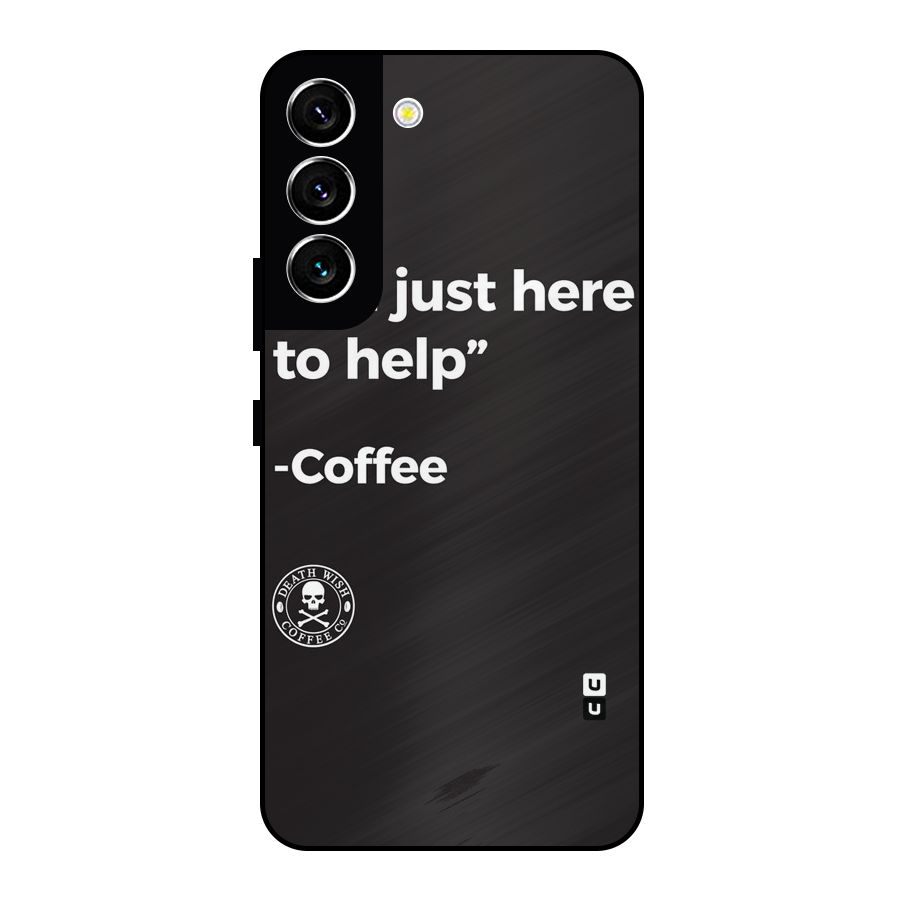 Here To Help Metal Back Case for Galaxy S22 5G