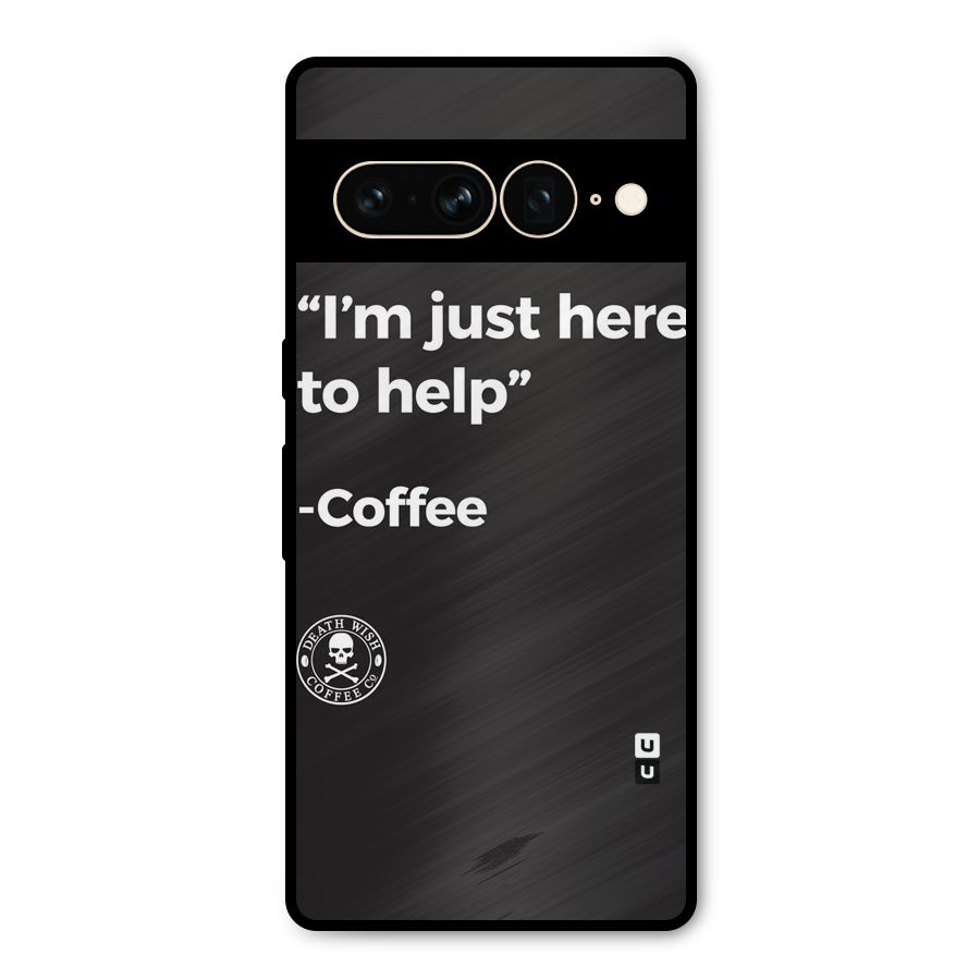 Here To Help Metal Back Case for Google Pixel 7 Pro