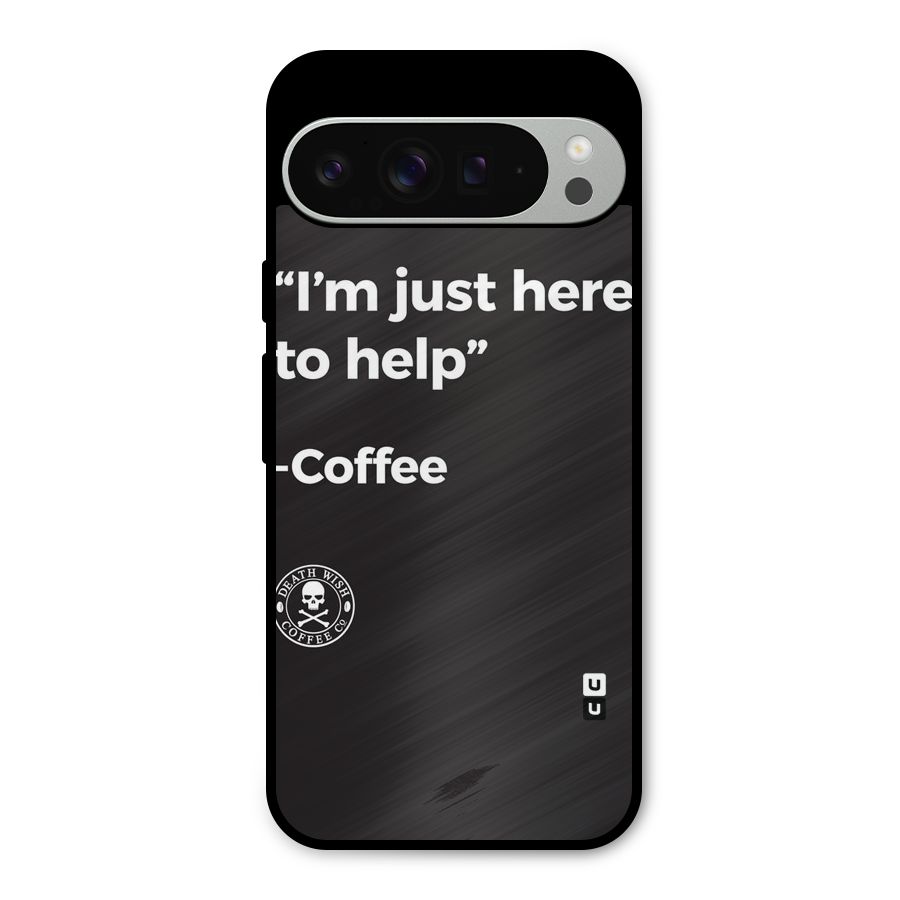 Here To Help Metal Back Case for Google Pixel 9 Pro XL