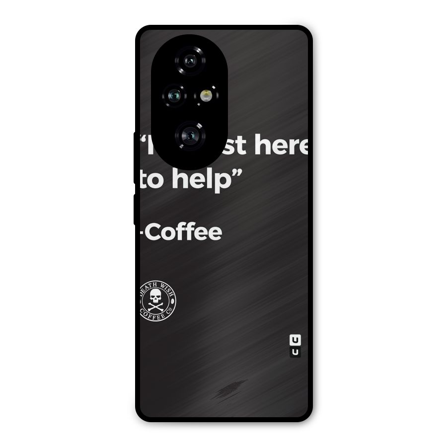 Here To Help Metal Back Case for Honor 200 Pro