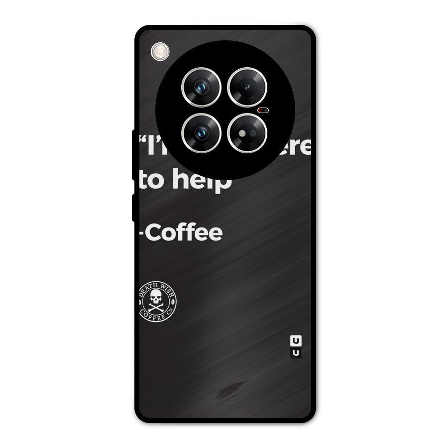 Here To Help Metal Back Case for Infinix Zero 40 5G