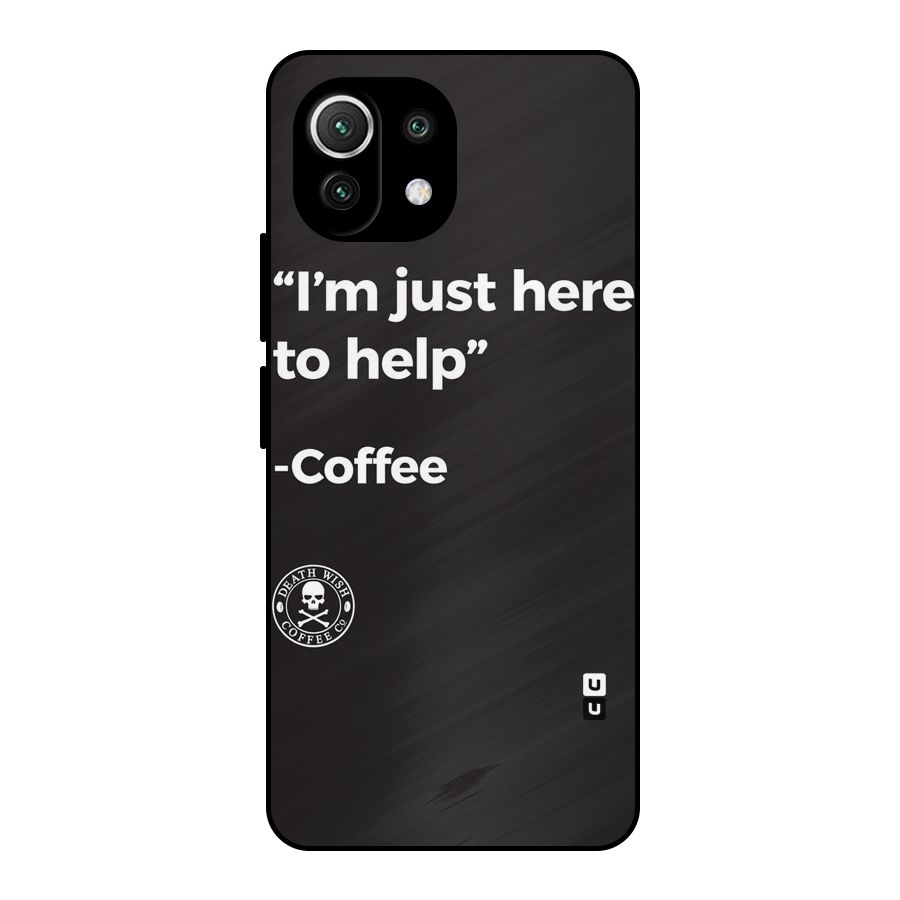 Here To Help Metal Back Case for Mi 11 Lite