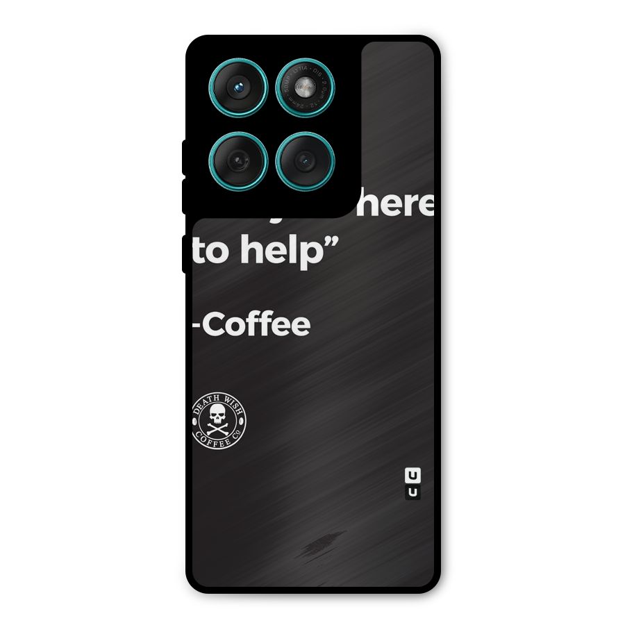Here To Help Metal Back Case for Motorola Edge 60